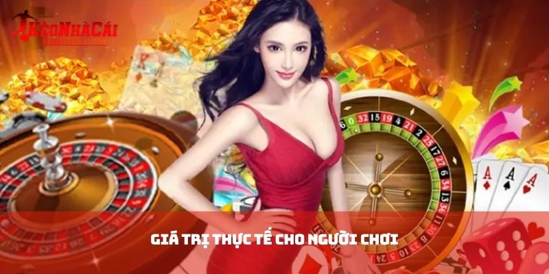 Giá trị thực tế cho người chơi