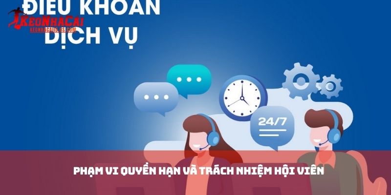 Phạm vi quyền hạn và trách nhiệm hội viên