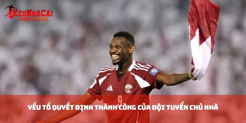 Yếu tố quyết định thành công của đội tuyển chủ nhà